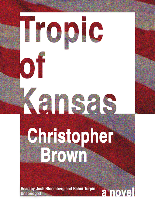Title details for Tropic of Kansas by Christopher Brown - Available